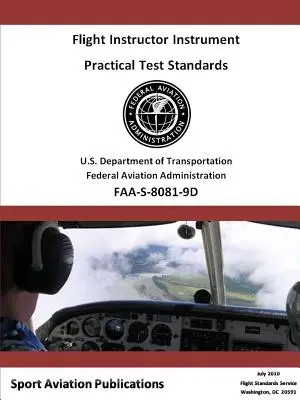 Standardy egzaminów praktycznych na instruktora lotów według wskazań przyrządów - samolot i śmigłowiec - Flight Instructor Instrument Practical Test Standards - Airplane and Helicopter