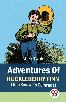 Przygody Huckleberry'ego Finna (Towarzysz Tomka Sawyera) - Adventures Of Huckleberry Finn (Tom Sawyer's Comrade)