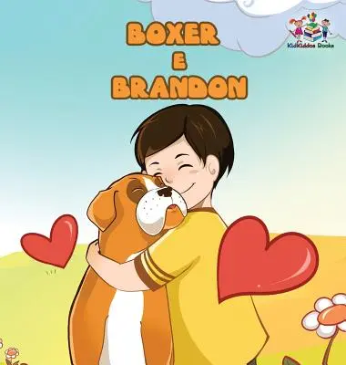 Boxer and Brandon (portugalska książka dla dzieci): Książka dla dzieci w języku portugalskim - Boxer and Brandon (Portuguese children's book): Children's Book in Brazilian Portuguese