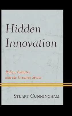 Ukryte innowacje: Polityka, przemysł i sektor kreatywny - Hidden Innovation: Policy, Industry and the Creative Sector