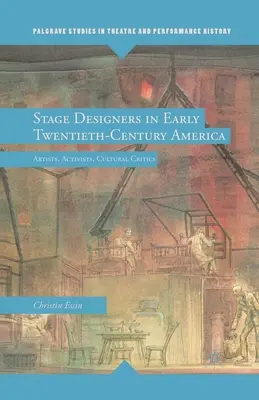 Scenografowie w Ameryce początku XX wieku: Artyści, aktywiści, krytycy kultury - Stage Designers in Early Twentieth-Century America: Artists, Activists, Cultural Critics