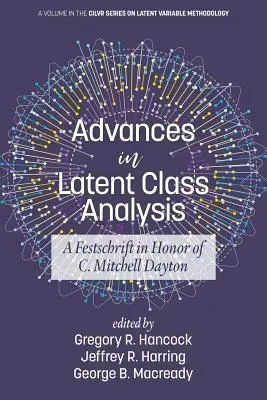 Postępy w analizie klas ukrytych: A Festschrift in Honor of C. Mitchell Dayton - Advances in Latent Class Analysis: A Festschrift in Honor of C. Mitchell Dayton