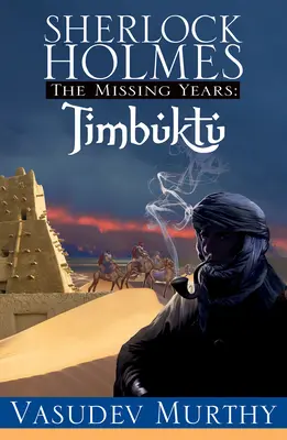 Zaginione lata Sherlocka Holmesa: Timbuktu - Sherlock Holmes Missing Years: Timbuktu