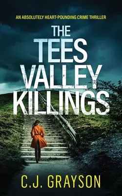 THE TEES VALLEY KILLINGS: absolutnie porywający thriller kryminalny - THE TEES VALLEY KILLINGS an absolutely heart-pounding crime thriller