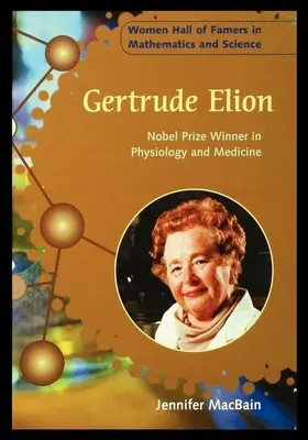 Gertrude Elion: Laureatka Nagrody Nobla w dziedzinie fizjologii i medycyny - Gertrude Elion: Nobel Prize Winner in Physiology and Medicine