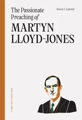 Pełne pasji kaznodziejstwo Martyna Lloyda-Jonesa - The Passionate Preaching of Martyn Lloyd-Jones