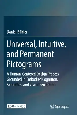 Uniwersalne, intuicyjne i trwałe piktogramy: A Human-Centered Design Process Grounded in Embodied Cognition, Semiotics, and Visual Perception (Proces projektowania zorientowanego na człowieka w oparciu o poznanie ucieleśnione, semiotykę i percepcję wzrokową) - Universal, Intuitive, and Permanent Pictograms: A Human-Centered Design Process Grounded in Embodied Cognition, Semiotics, and Visual Perception