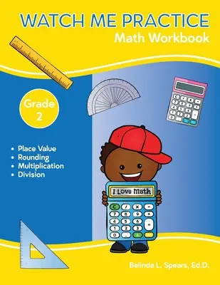 Watch Me Practice: Zeszyt ćwiczeń do matematyki dla klasy 2 - Watch Me Practice Grade 2 Math Workbook