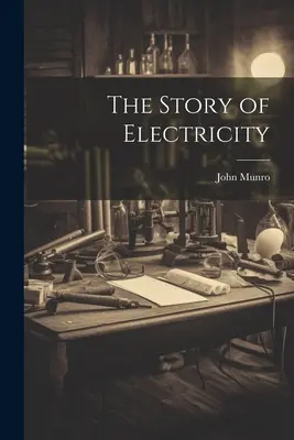 Historia elektryczności - The Story of Electricity