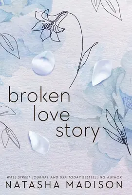 Broken Love Story (Hardcover): Małomiasteczkowy romans dla samotnych matek - Broken Love Story (Hardcover): A Small Town Single Mom Romance