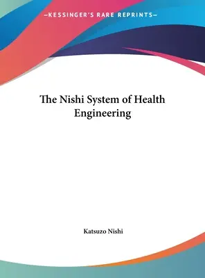 System inżynierii zdrowia Nishi - The Nishi System of Health Engineering