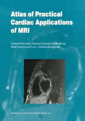 Atlas praktycznych zastosowań kardiologicznego rezonansu magnetycznego - Atlas of Practical Cardiac Applications of MRI