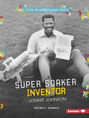 Lonnie Johnson, wynalazca Super Soakera - Super Soaker Inventor Lonnie Johnson