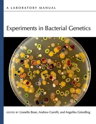 Eksperymenty z genetyką bakterii: Podręcznik laboratoryjny - Experiments in Bacterial Genetics: A Laboratory Manual