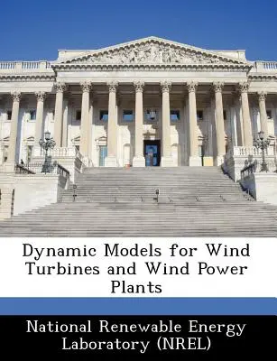 Modele dynamiczne turbin wiatrowych i elektrowni wiatrowych - Dynamic Models for Wind Turbines and Wind Power Plants