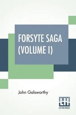 Saga rodu Forsyte'ów (tom I): Człowiek własności - Forsyte Saga (Volume I): The Man Of Property