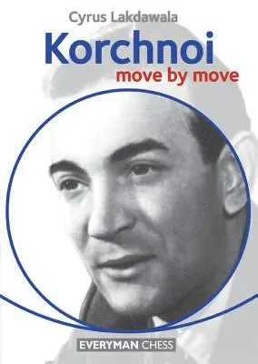 Korchnoi: Ruch po ruchu - Korchnoi: Move by Move