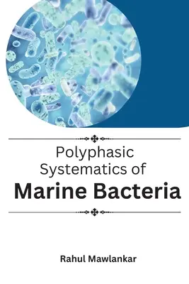 Polifazowa systematyka bakterii morskich - Polyphasic Systematics of Marine Bacteria