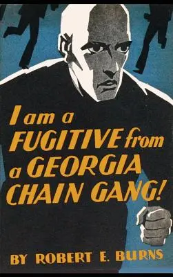 Jestem zbiegiem z gangu łańcuchowego w Georgii! - I am a Fugitive from a Georgia Chain Gang!