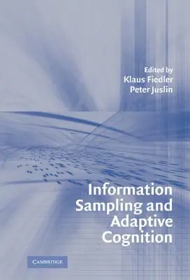 Próbkowanie informacji i poznanie adaptacyjne - Information Sampling and Adaptive Cognition