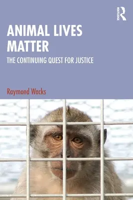 Życie zwierząt ma znaczenie: Ciągłe poszukiwanie sprawiedliwości - Animal Lives Matter: The Continuing Quest for Justice