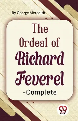 The Ordeal Of Richard Feverel - całość - The Ordeal Of Richard Feverel-Complete