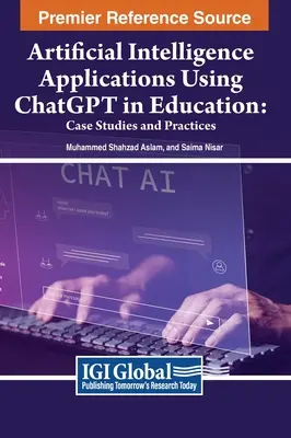Aplikacje sztucznej inteligencji wykorzystujące Chatgpt w edukacji: Studia przypadków i praktyki - Artificial Intelligence Applications Using Chatgpt in Education: Case Studies and Practices
