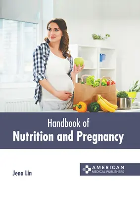 Podręcznik odżywiania i ciąży - Handbook of Nutrition and Pregnancy