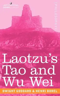 Tao i Wu Wei Laotzu - Laotzu's Tao and Wu Wei