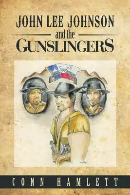 John Lee Johnson i rewolwerowcy - John Lee Johnson and the Gunslingers