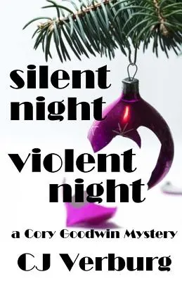 Cicha noc, brutalna noc: tajemnica Cory Goodwin - Silent Night Violent Night: a Cory Goodwin Mystery