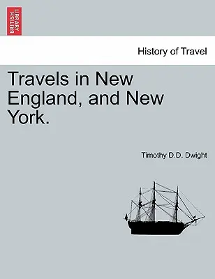 Podróże po Nowej Anglii i Nowym Jorku - tom III - Travels in New England, and New York.VOL.III