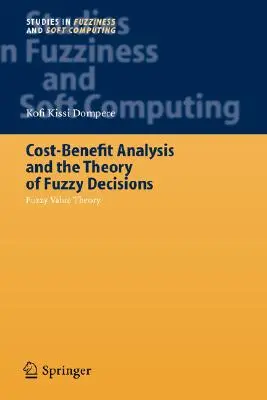 Analiza kosztów i korzyści oraz teoria decyzji rozmytych: Rozmyta teoria wartości - Cost-Benefit Analysis and the Theory of Fuzzy Decisions: Fuzzy Value Theory