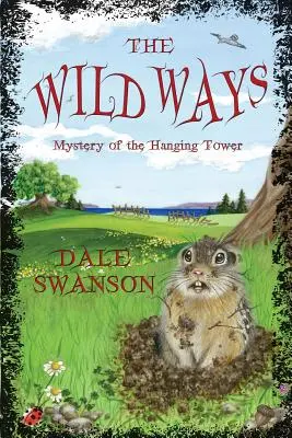 Dzikie drogi: Tajemnica wiszącej wieży - Wild Ways: Mystery of the Hanging Tower