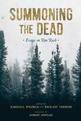 Przywołując zmarłych: Eseje o Ronie Rashu - Summoning the Dead: Essays on Ron Rash