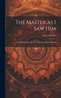 Mistrz takim, jakim Go widziałem: Będąc stronami z życia Swamiego Vivekanady - The Master as I saw Him: Being Pages From the Life of the Swami Vivekanada