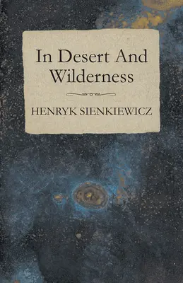 W pustyni i w puszczy - In Desert And Wilderness