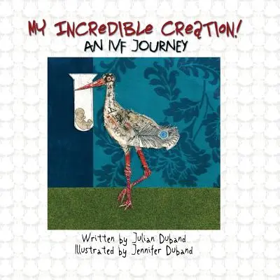 My Incredible Creation: Podróż IVF - My Incredible Creation: An IVF Journey