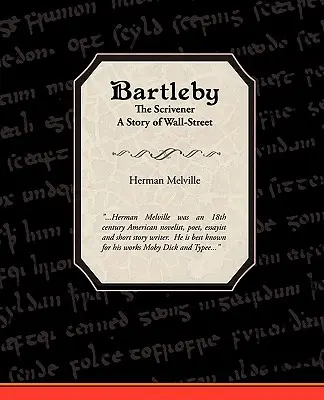 Bartleby the Scrivener: Opowieść z Wall-Street - Bartleby the Scrivener a Story of Wall-Street