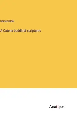 Katena buddyjskich pism świętych - A Catena buddhist scriptures