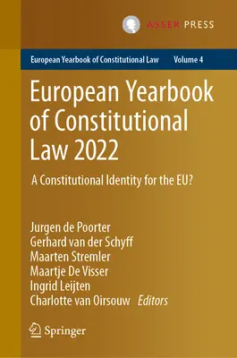 Europejski Rocznik Prawa Konstytucyjnego 2022: Tożsamość konstytucyjna UE? - European Yearbook of Constitutional Law 2022: A Constitutional Identity for the Eu?