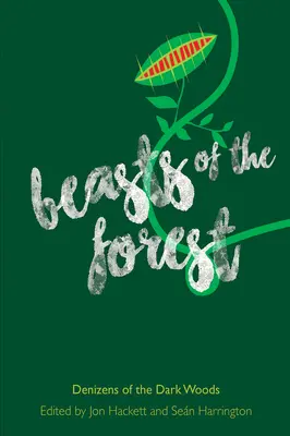 Bestie z lasu: Mieszkańcy ciemnego lasu - Beasts of the Forest: Denizens of the Dark Woods