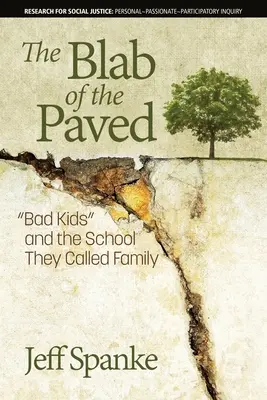 The Blab of the Paved: Złe dzieciaki” i szkoła, którą nazywają rodziną” - The Blab of the Paved: Bad Kids