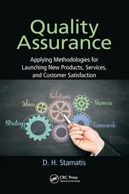 Zapewnienie jakości: Stosowanie metodologii wprowadzania nowych produktów, usług i satysfakcji klientów - Quality Assurance: Applying Methodologies for Launching New Products, Services, and Customer Satisfaction