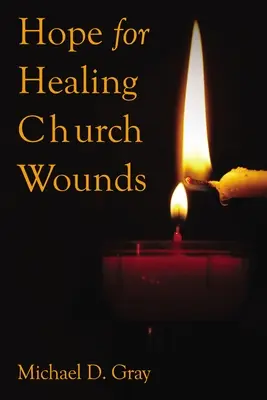 Nadzieja na uleczenie kościelnych ran - Hope for Healing Church Wounds