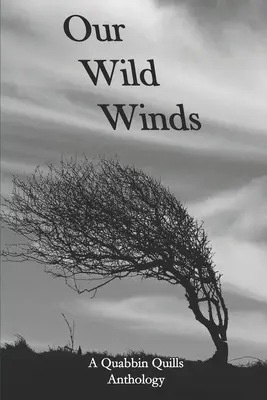 Our Wild Winds: Antologia Quabbin Quills - Our Wild Winds: A Quabbin Quills Anthology