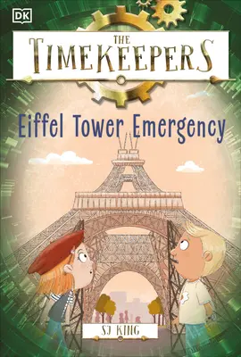 Strażnicy czasu: Eiffel Tower Emergency - The Timekeepers: Eiffel Tower Emergency