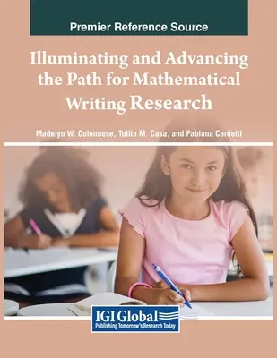 Oświetlanie i rozwijanie ścieżki badań nad pisaniem matematycznym - Illuminating and Advancing the Path for Mathematical Writing Research
