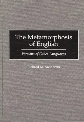 Metamorfoza języka angielskiego: Wersje innych języków - The Metamorphosis of English: Versions of Other Languages