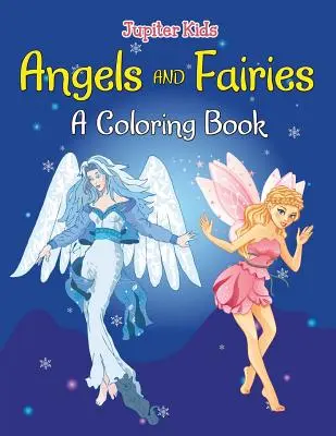 Anioły i wróżki (kolorowanka) - Angels and Fairies (A Coloring Book)